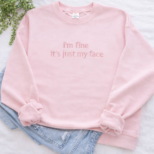 I'm Fine It's Just My Face Embroidered Tee