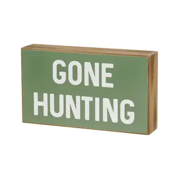 Gone Hunting Box Sign