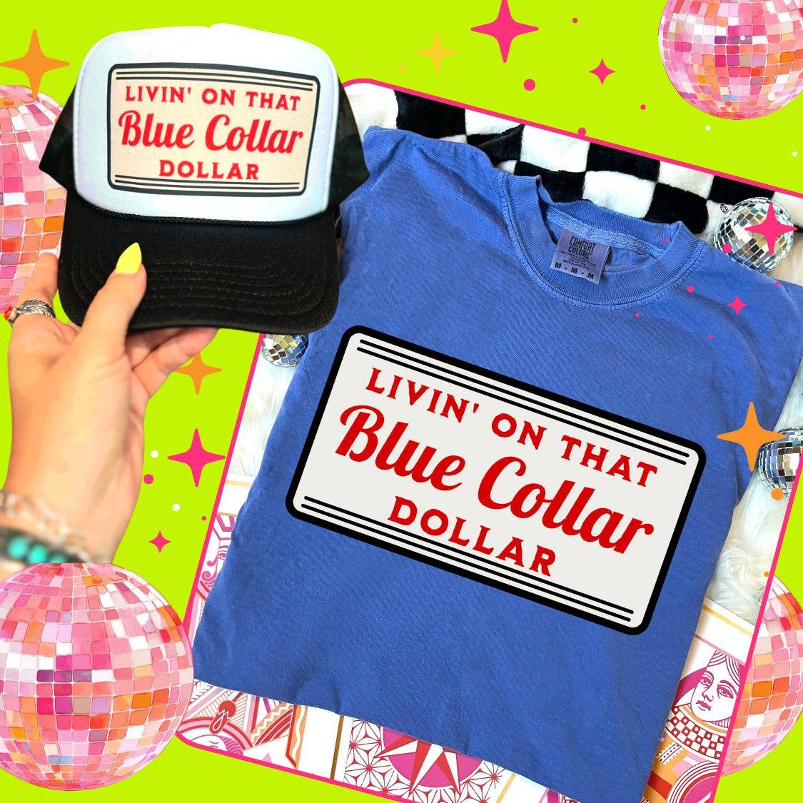 Livin' on that Blue Collar Dollar - COMFORT COLOR - Flo Blue