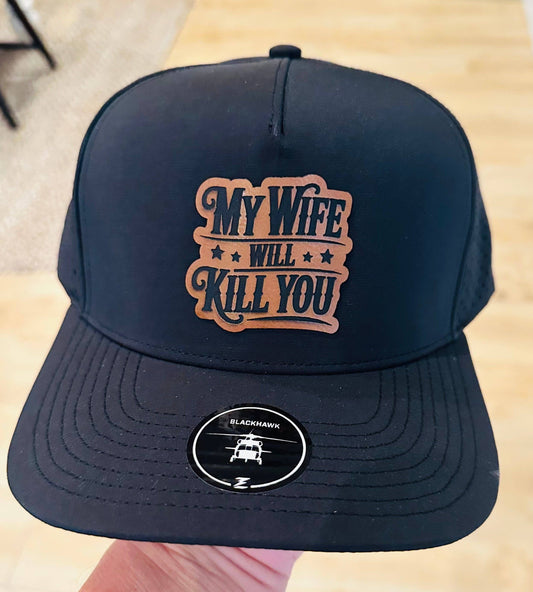 My Wife will Kill You on a Black Rope Hat