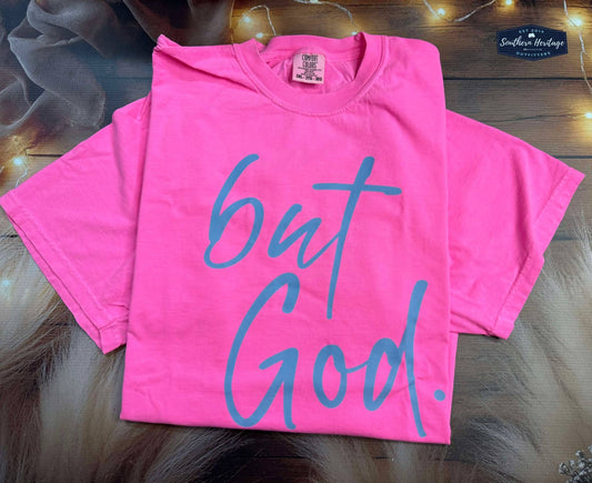 But God. Statement Tee – Comfort Colors