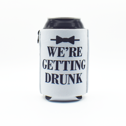 We're Getting Drunk Koozie