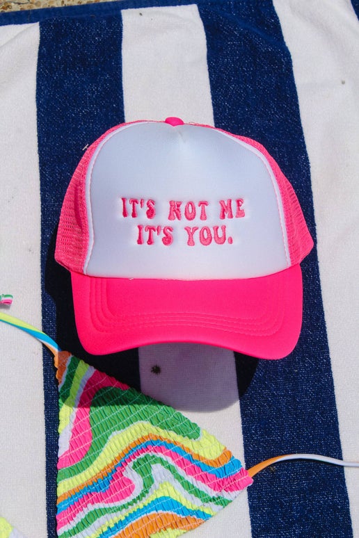 IT'S NOT ME IT'S YOU TRUCKER CAP