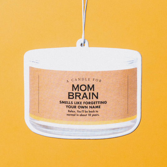 Mom Brain Air Freshener | Funny Car Air Freshener