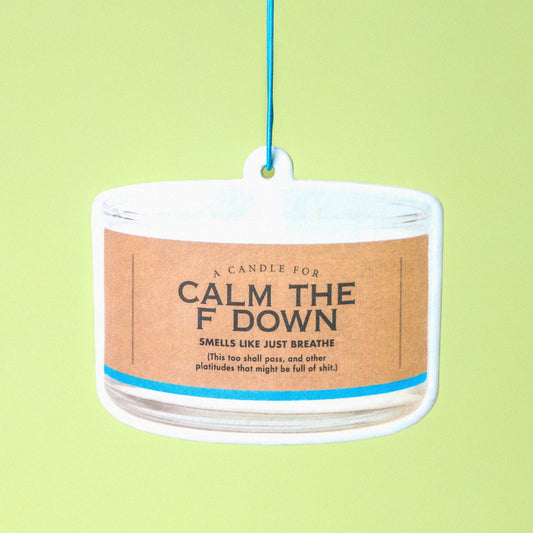 Calm the F Down Air Freshener | Funny Car Air Freshener